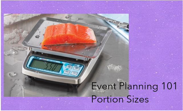 Event Planning 101 – Portion Sizes 
